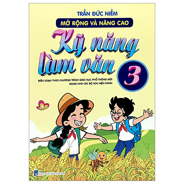Bo
						
										
										Mo Rong Va Nang Cao Ky Nang Lam Van 3 (Bien Soan Theo Chuong Trinh Giao Duc Pho Thong Moi - Dung Chung Cho Cac Bo Sach Giao Khoa Hien Hanh)