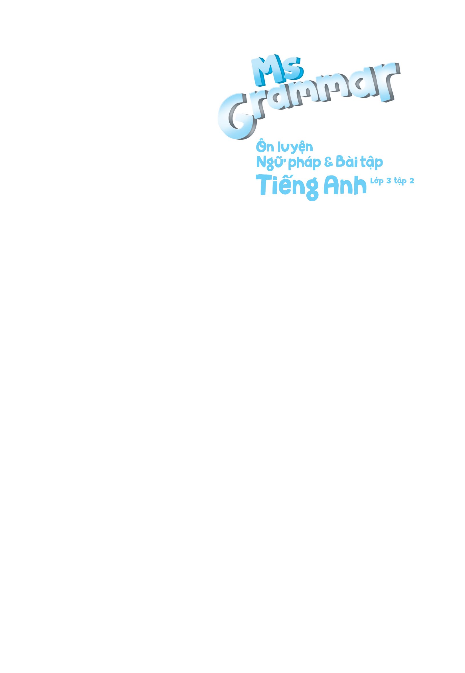 bộ ms grammar - ôn luyện ngữ pháp và bài tập tiếng anh lớp 3 - tập 2 - Ảnh 2