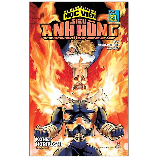 Bộ My Hero Academia - Học Viện Siêu Anh Hùng - Tập 21 - Lí Do Người Anh Hùng Trụ Vững (Tái Bản 2025)