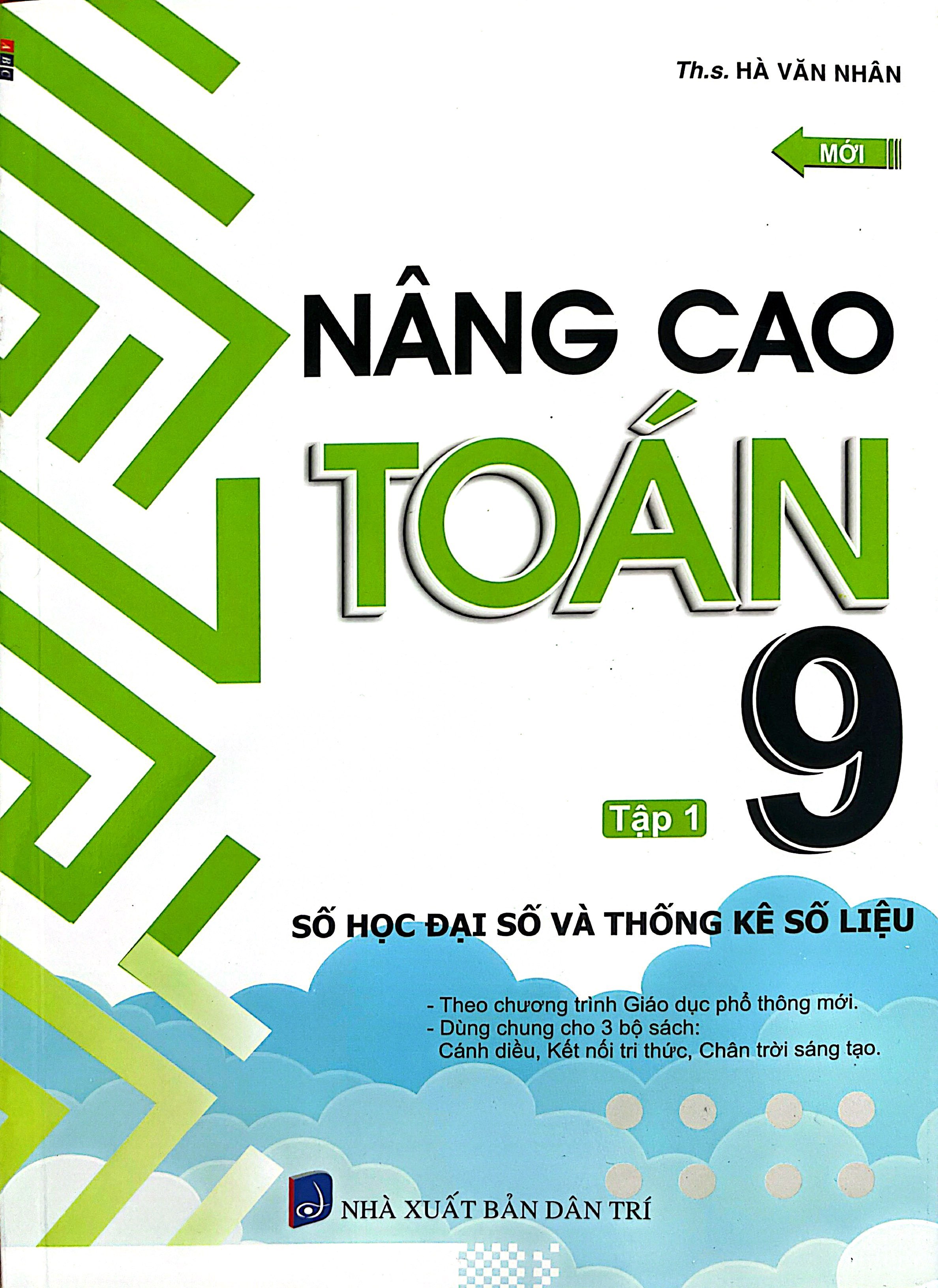 Bộ Nâng Cao Toán 9 - Tập 1 - Số Học Đại Số Và Thống Kê Số Liệu - Ảnh 3