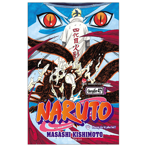 Bộ Naruto - Tập 47 - Phong Ấn Bị Phá Bỏ!! (Tái Bản 2025)