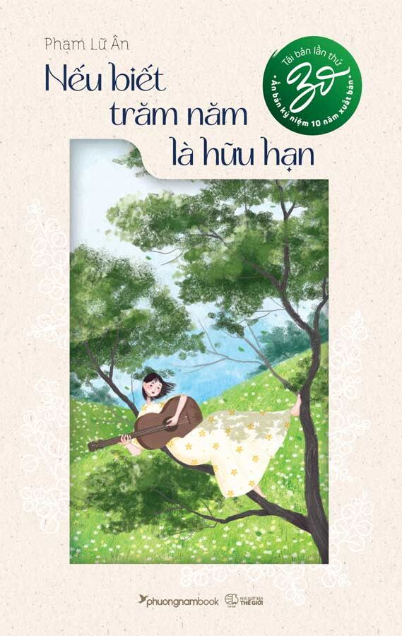 bộ nếu biết trăm năm là hữu hạn - ấn bản kỉ niệm 10 năm xuất bản (tái bản 2024) - Ảnh 2