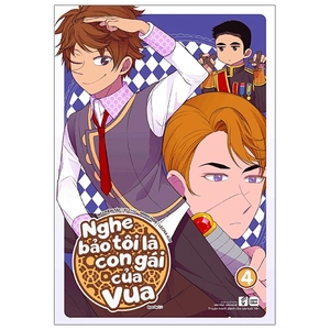 bộ nghe bảo tôi là con gái của vua - tập 4