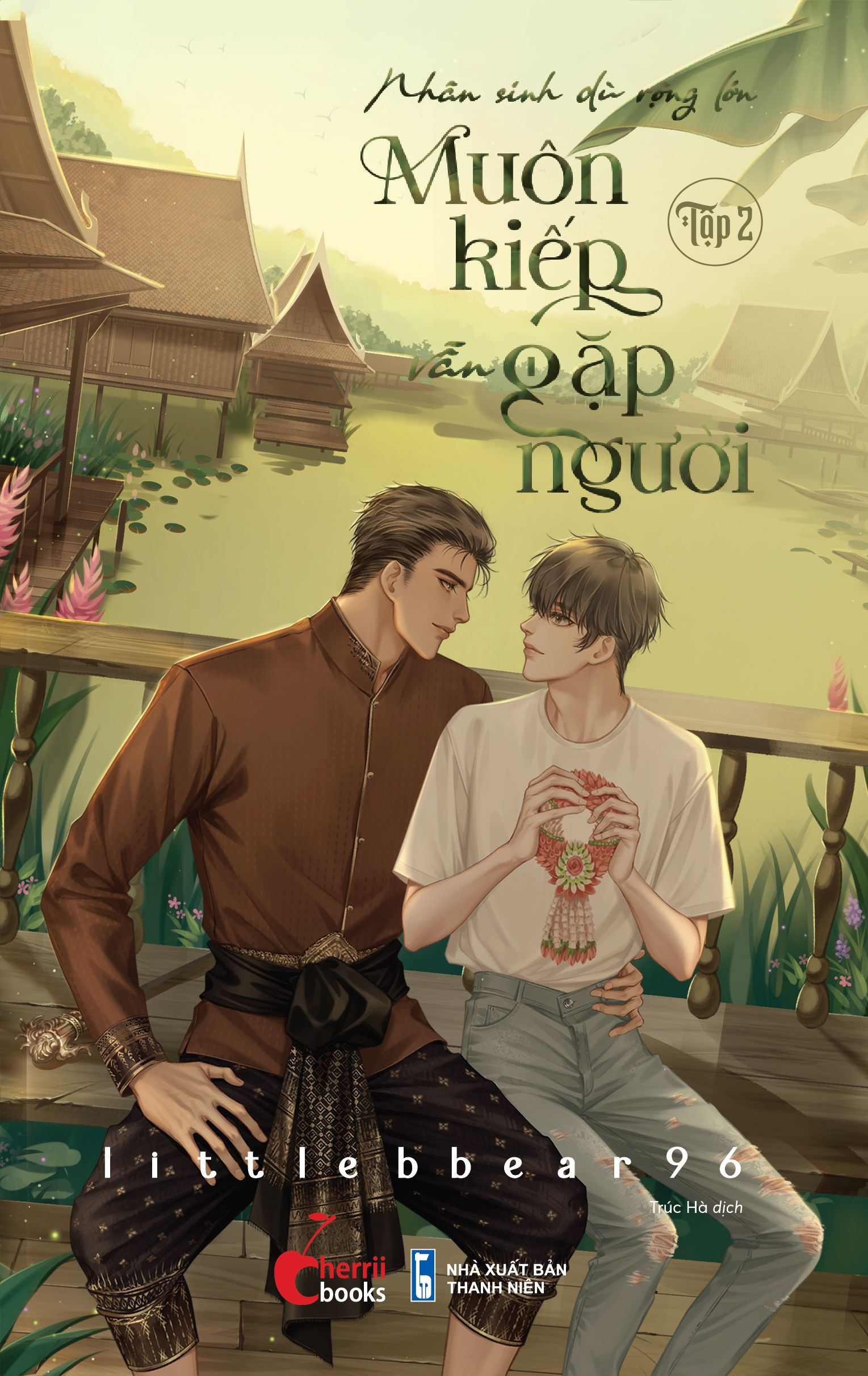 bộ nhân sinh dù rộng lớn - muôn kiếp vẫn gặp người - tập 2 - Ảnh 2