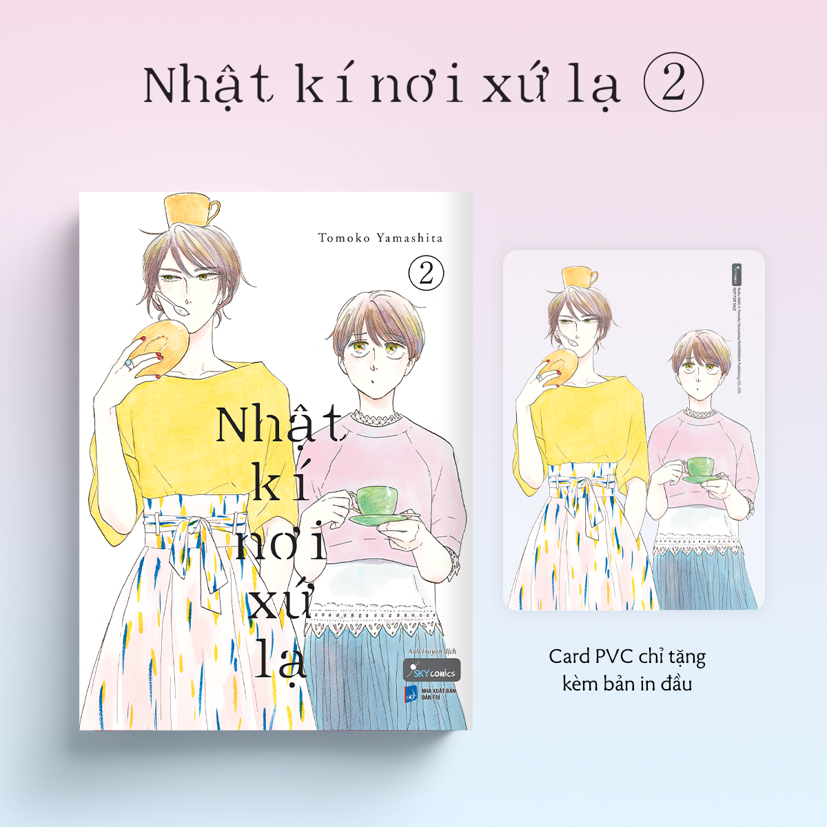 Bộ Nhật Kí Nơi Xứ Lạ - Tập 2 - Tặng Kèm Card PVC - Ảnh 2