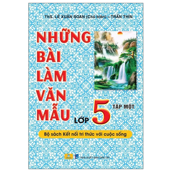 Bộ Những Bài Làm Văn Mẫu Lớp 5 - Tập 1 (Kết Nối)