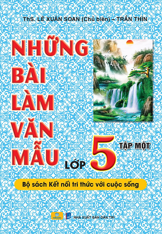 Bộ Những Bài Làm Văn Mẫu Lớp 5 - Tập 1 (Kết Nối) - Ảnh 2