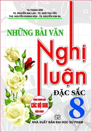 bộ những bài văn nghị luận đặc sắc 8 (dùng chung cho các bộ sgk hiện hành) - Ảnh 2