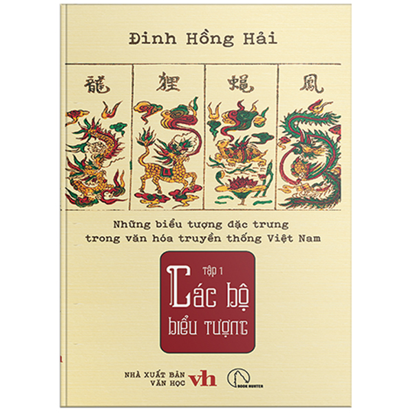 Bộ Những Biểu Tượng Đặc Trưng Trong Văn Hóa Truyền Thống Việt Nam - Tập 1 - Các Bộ Biểu Tượng