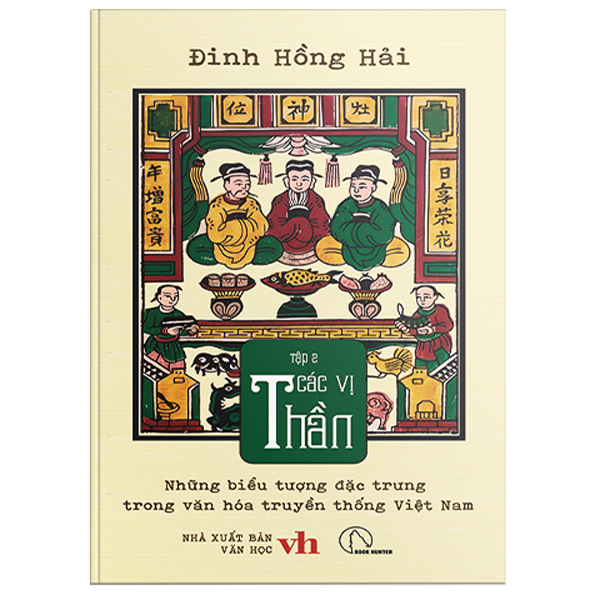 Bộ Những Biểu Tượng Đặc Trưng Trong Văn Hóa Truyền Thống Việt Nam - Tập 2 - Các Vị Thần