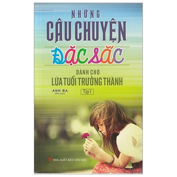 bộ những câu chuyện đặc sắc dành cho lứa tuổi trưởng thành - tập 1
