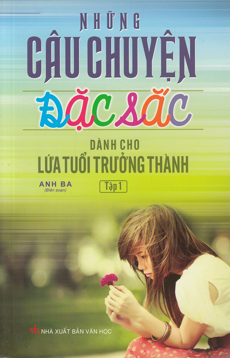 bộ những câu chuyện đặc sắc dành cho lứa tuổi trưởng thành - tập 1 - Ảnh 2