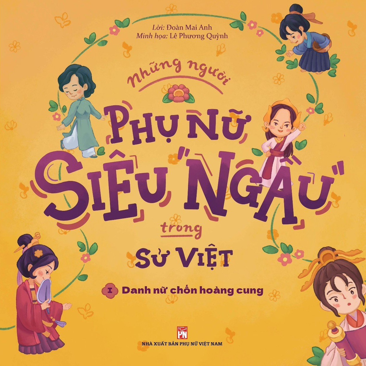 bộ những người phụ nữ siêu ngầu trong sử việt - tập 1 - danh nữ chốn hoàng cung - Ảnh 2