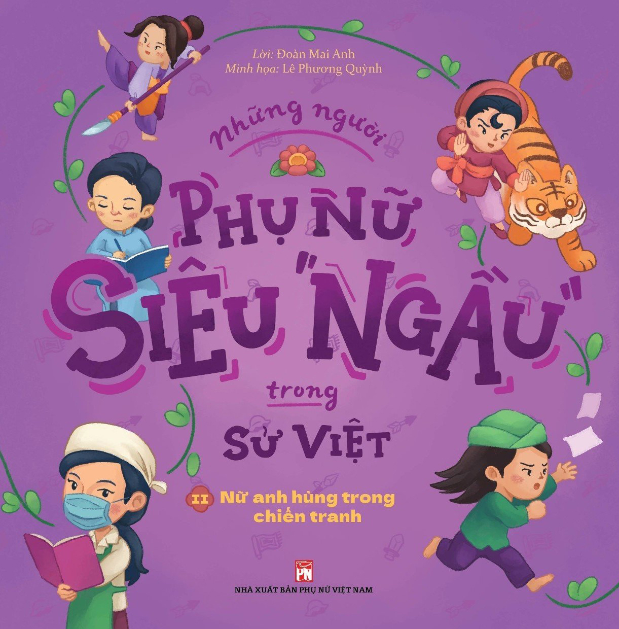 bộ những người phụ nữ siêu ngầu trong sử việt - tập 2 - nữ anh hùng trong chiến tranh - Ảnh 2