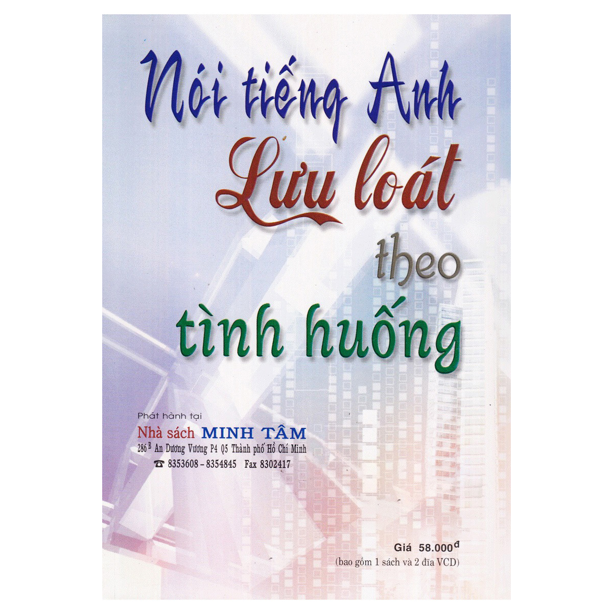 bộ nói tiếng anh lưu loát theo tình huống (tập 2) - kèm 2 cd