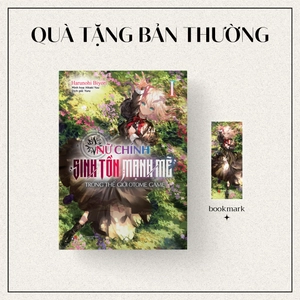 bộ nữ chính sinh tồn mạnh mẽ trong thế giới otome game - tập 1 - tặng kèm bookmark - Ảnh 2