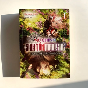 bộ nữ chính sinh tồn mạnh mẽ trong thế giới otome game - tập 1 - tặng kèm bookmark - Ảnh 5