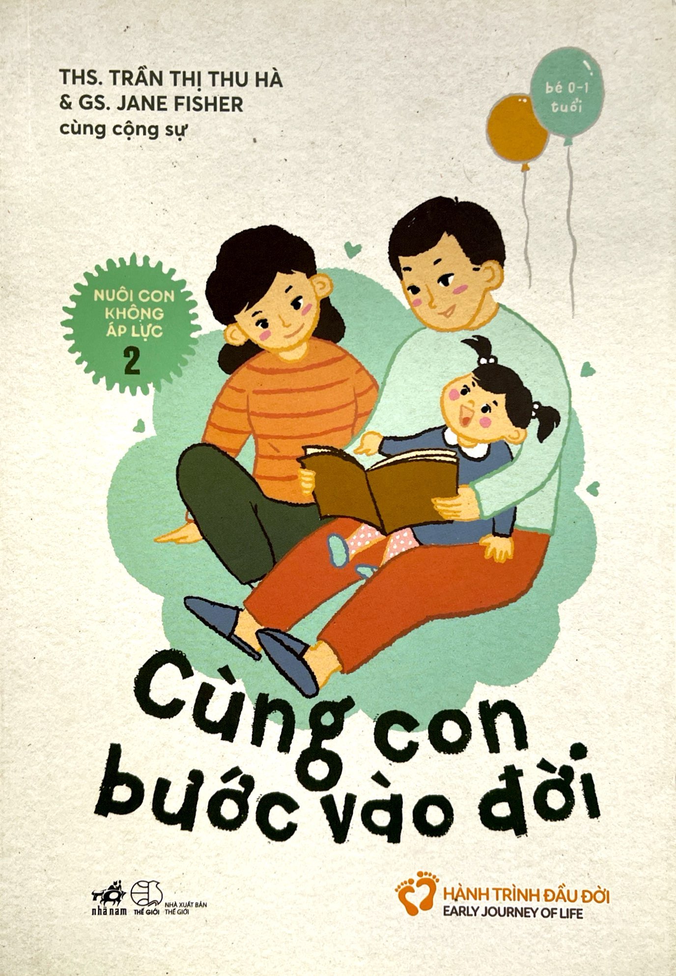 bộ nuôi con không áp lực - cuốn 2 - cùng con bước vào đời (bé 0-1 tuổi) - Ảnh 2