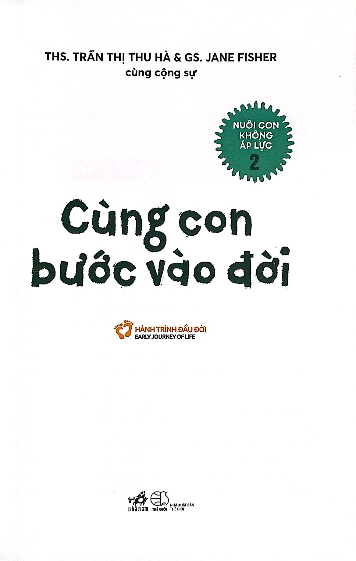 bộ nuôi con không áp lực - cuốn 2 - cùng con bước vào đời (bé 0-1 tuổi) - Ảnh 3