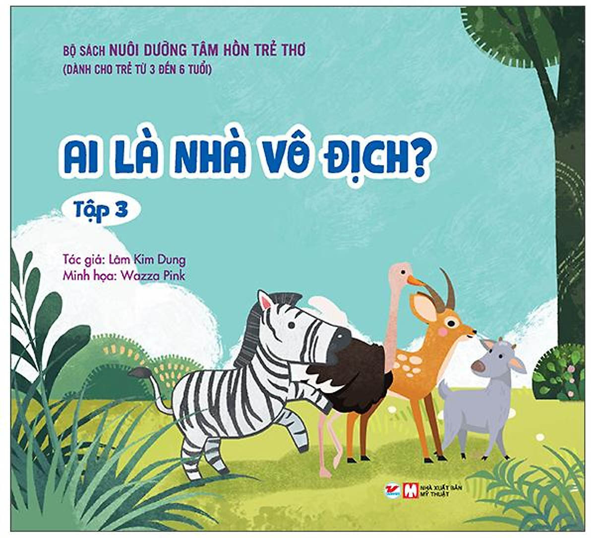 bộ nuôi dưỡng tâm hồn trẻ thơ - tập 3: ai là nhà vô địch? (dành cho trẻ từ 3 đến 6 tuổi) - Ảnh 2