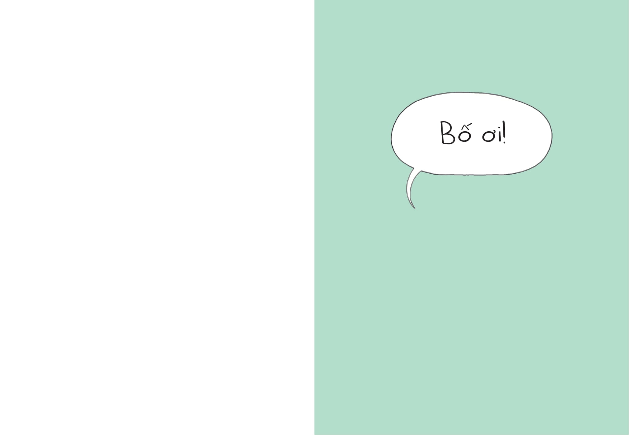 Bố Ơi! - Cuốn Sách Nhỏ Dành Cho Các Bố (Và Tất Cả Những Ai Yêu Bố) - Ảnh 3