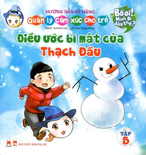 bố ơi mình đi đâu thế - điều ước bí mật của thạch đầu - Ảnh 2