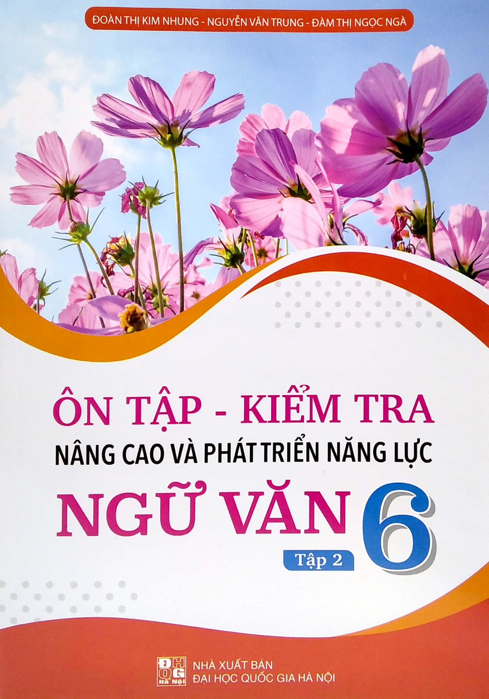 bộ ôn tập - kiểm tra nâng cao và phát triển năng lực ngữ văn 6 - tập 2 - Ảnh 2