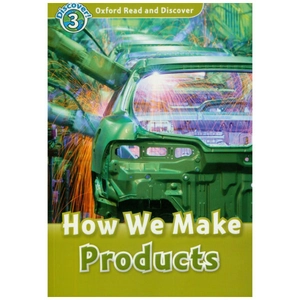 bộ oxford read and discover 3 how we make products - Ảnh 2
