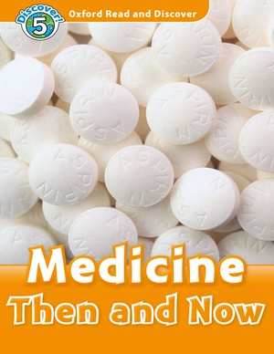 bộ oxford read and discover 5 medicine then and now - Ảnh 3