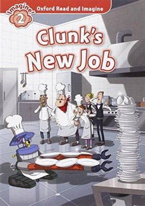bộ oxford read and imagine: level 2: clunk's new job - Ảnh 2