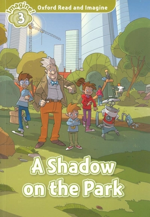 bộ oxford read and imagine: level 3: a shadow on the park - Ảnh 2