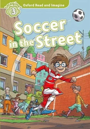 bộ oxford read and imagine: level 3: soccer in the street - Ảnh 2