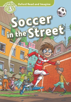 bộ oxford read and imagine: level 3: soccer in the street - Ảnh 3