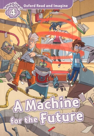 bộ oxford read and imagine: level 4: a machine for the future - Ảnh 2