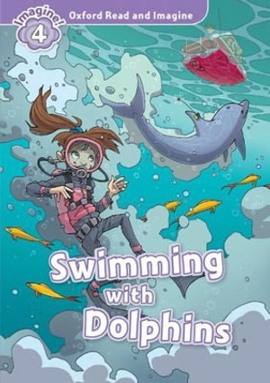bộ oxford read & imagine: level 4: swimming with dolphins - Ảnh 2