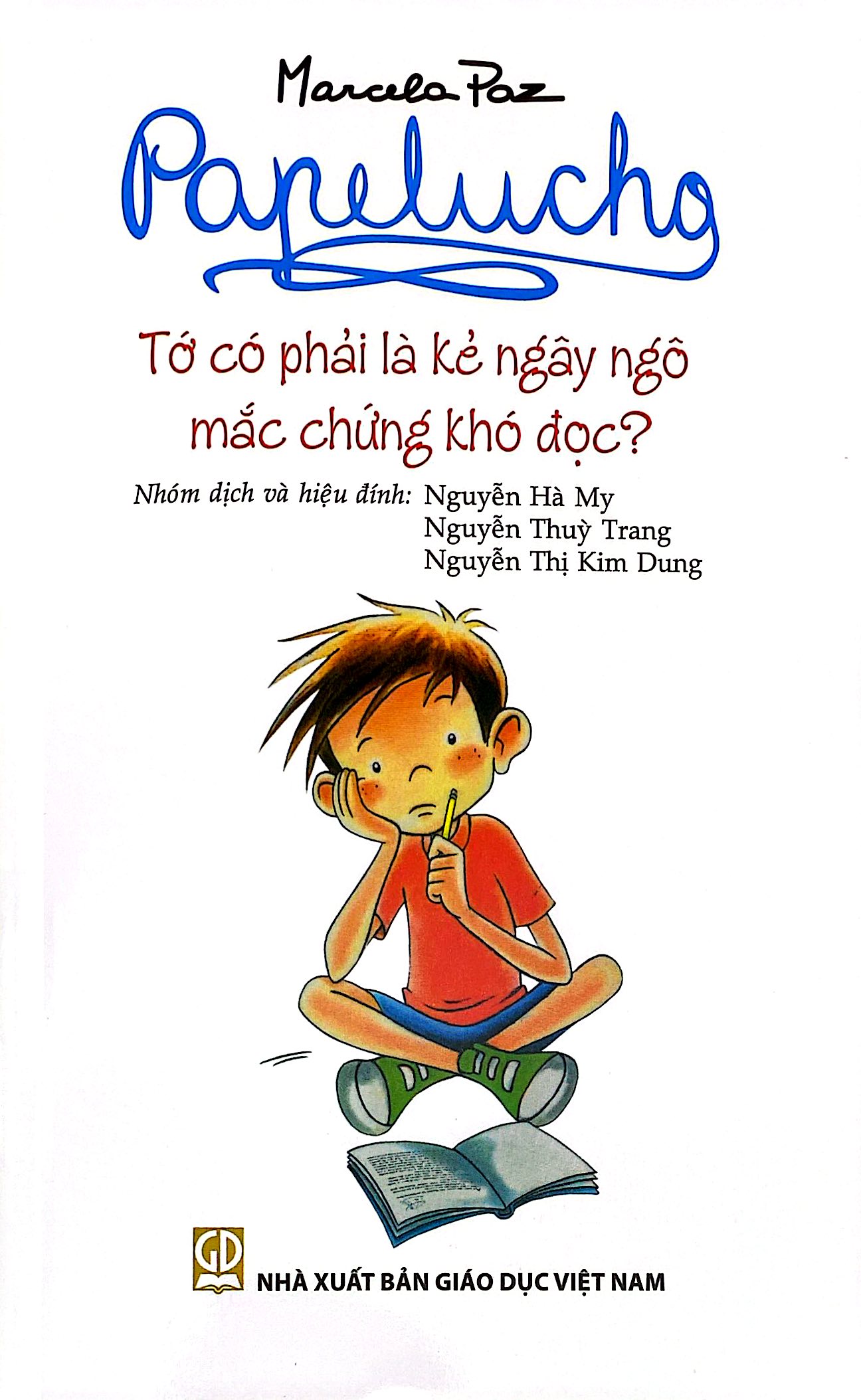 Bộ
						
										
										Papelucho - Tập 12 - Tớ Có Phải Là Kẻ Ngây Ngô Mắc Chứng Khó Đọc - Độc Quyền Fahasa - Ảnh 3