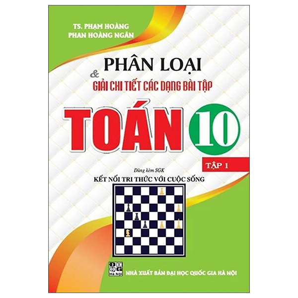 Bộ
						
										
										Phân Loại Và Giải Chi Tiết Các Dạng Bài Tập Toán 10 - Tập 1 (Kết Nối)