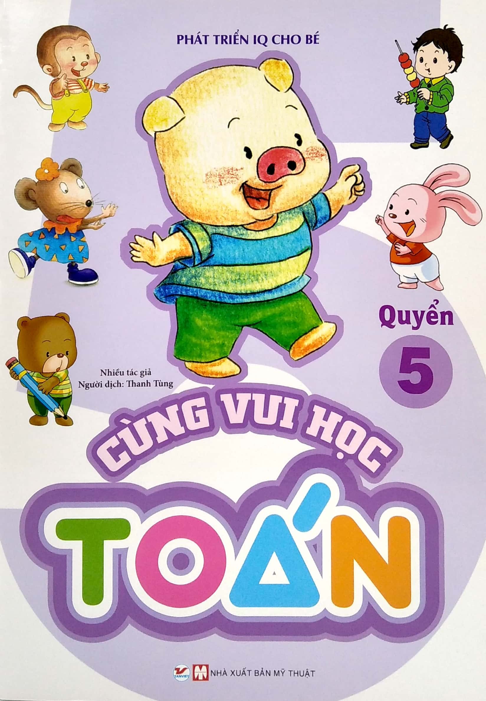 bộ phát triển iq cho bé - cùng vui học toán (quyển 5) - Ảnh 2