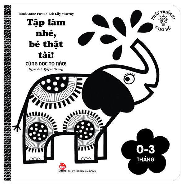 Bộ Phát Triển IQ Cho Bé - Tập Làm Nhé, Bé Thật Tài! - Cùng Đọc To Nào! (Dành Cho Trẻ Từ 0-3 Tháng)