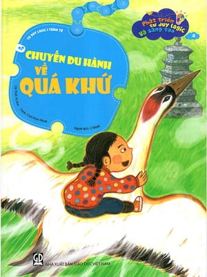 bộ phát triển tư duy logic và sáng tạo - chuyến du hành về quá khứ (4) - Ảnh 2
