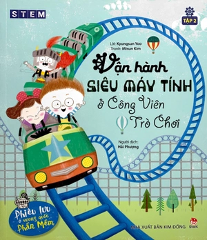 bộ phiêu lưu ở vương quốc phần mềm - tập 2 - vận hành siêu máy tính ở công viên trò chơi - Ảnh 2