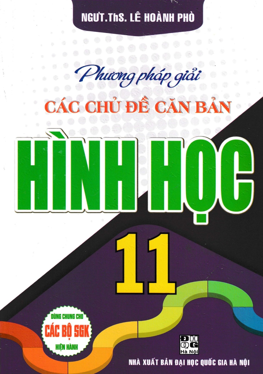 bộ phương pháp giải các chủ đề căn bản hình học 11 (dùng chung cho các bộ sgk hiện hành) - Ảnh 2