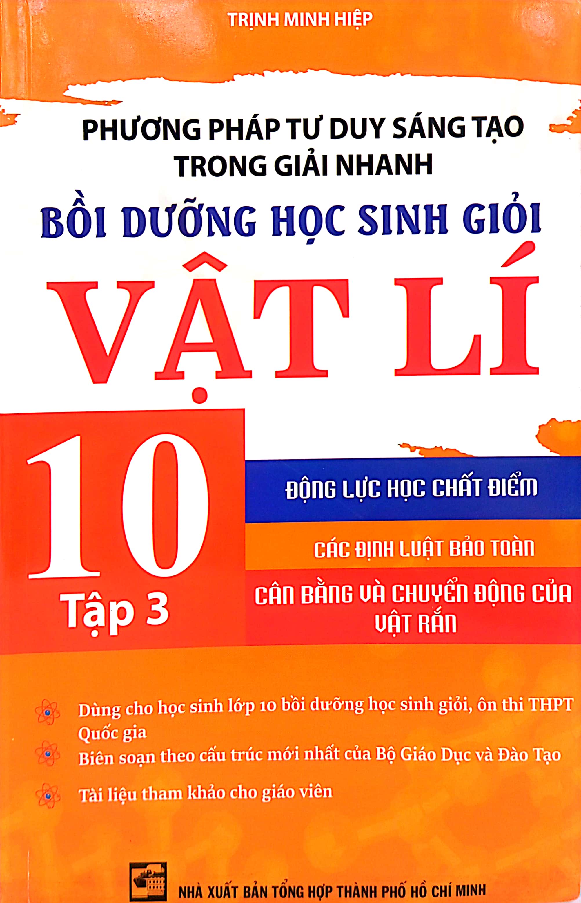 bộ phương pháp tư duy sáng tạo trong giải nhanh bồi dưỡng học sinh giỏi vật lí 10 - tập 3 - Ảnh 2