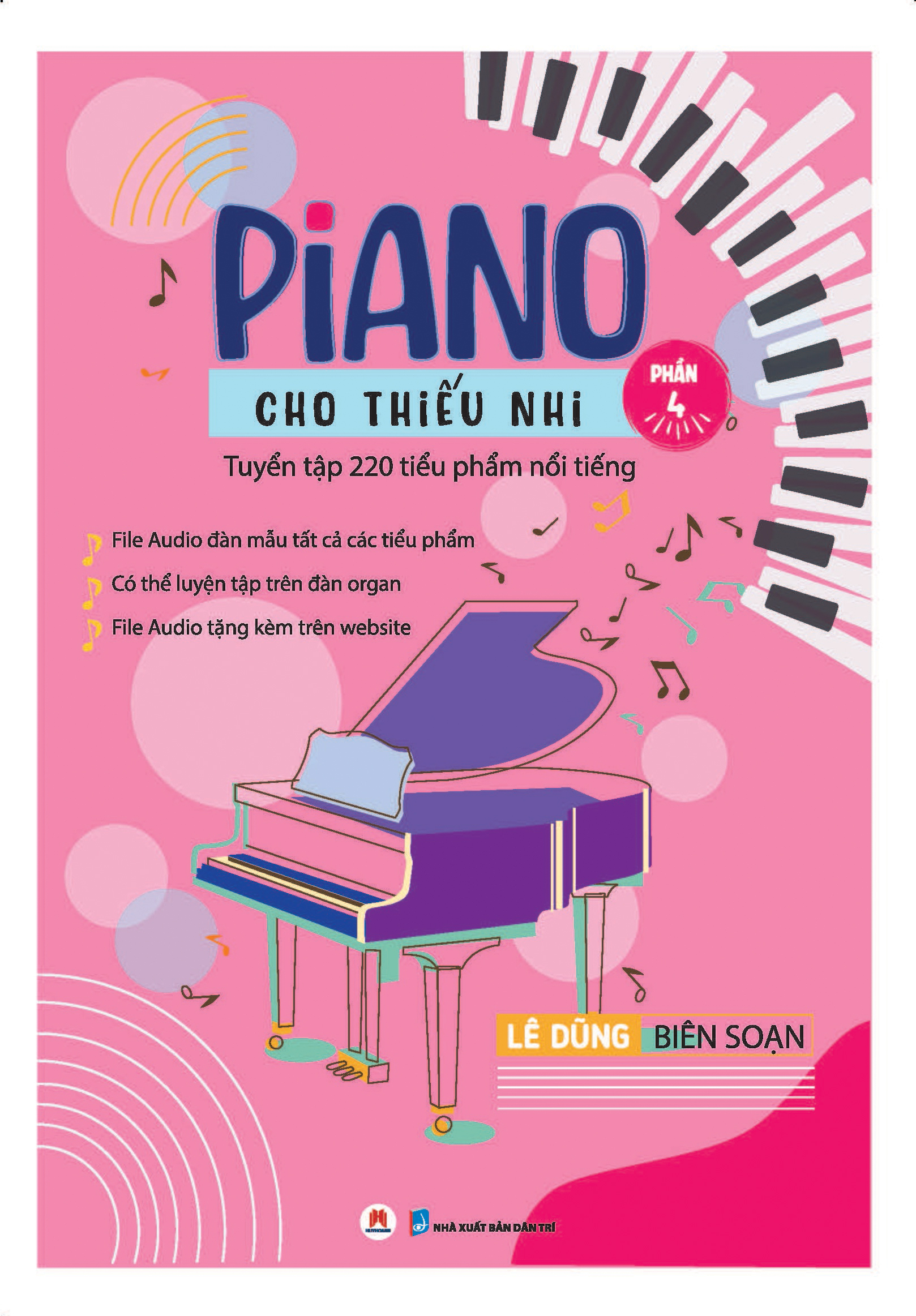 Bộ Piano Cho Thiếu Nhi - 220 Tiểu Phẩm Nổi Tiếng - Phần 4 (Tái Bản 2025) - Ảnh 2