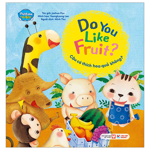 Bộ Playtime In English - Level 1 - Do You Like Fruit? - Cậu Có Thích Hoa Quả Không?