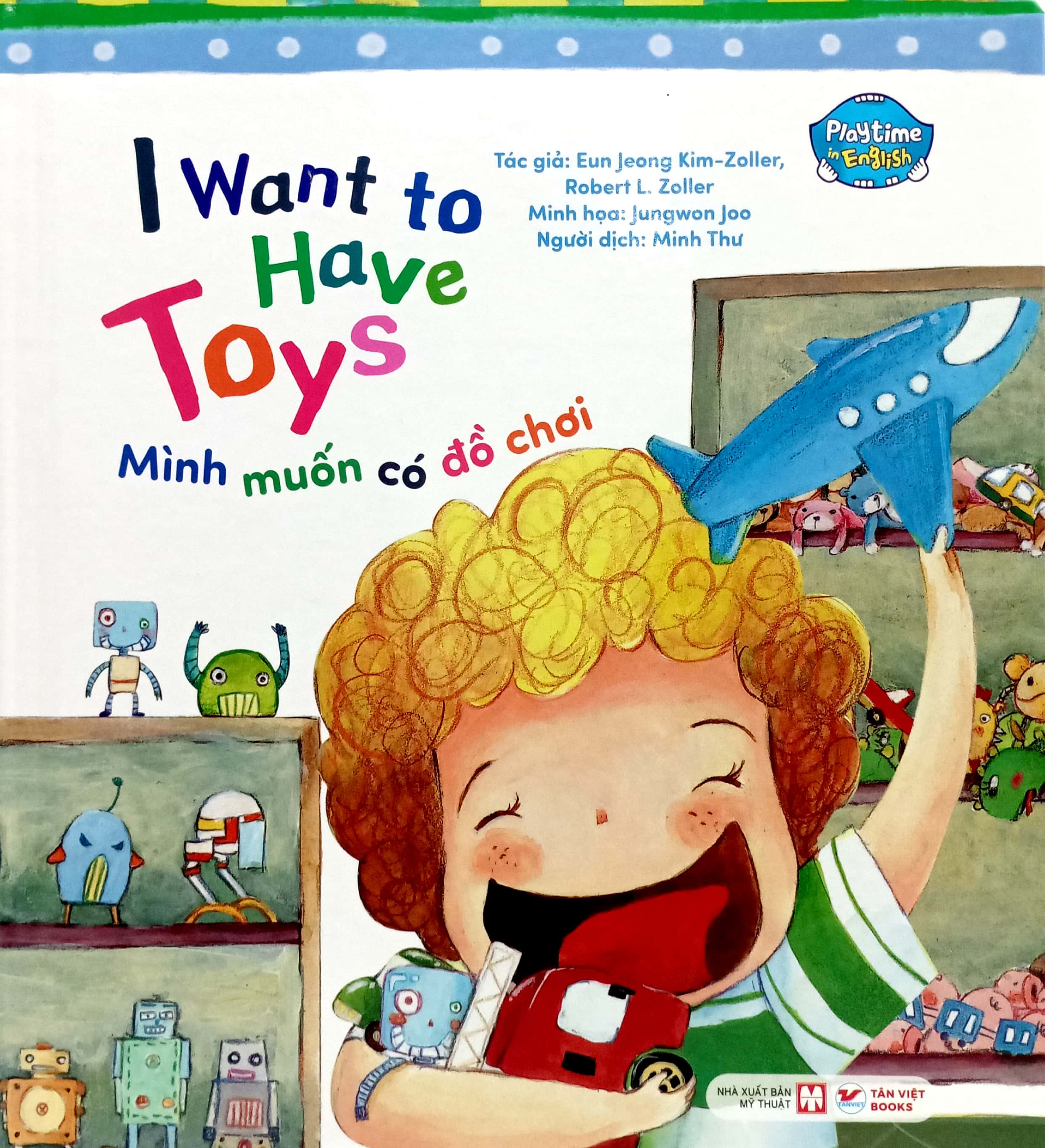 Bộ Playtime In English - Level 1 - I Want To Have Toys - Mình Muốn Có Đồ Chơi - Ảnh 2