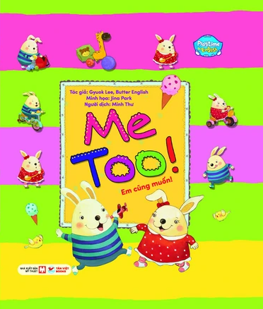 Bộ Playtime In English - Level 2 - Me Too! - Em Cũng Muốn! - Ảnh 2