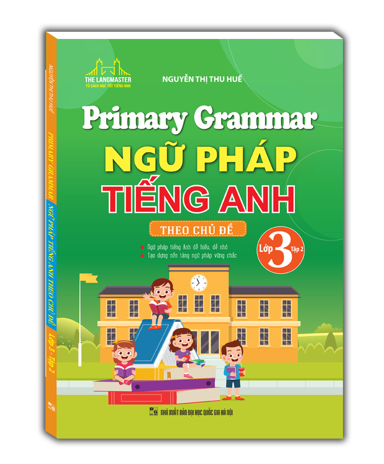 Bộ Primary Grammar - Ngữ Pháp Tiếng Anh Theo Chủ Đề Lớp 3 - Tập 2 (Tái Bản 2025) - Ảnh 2