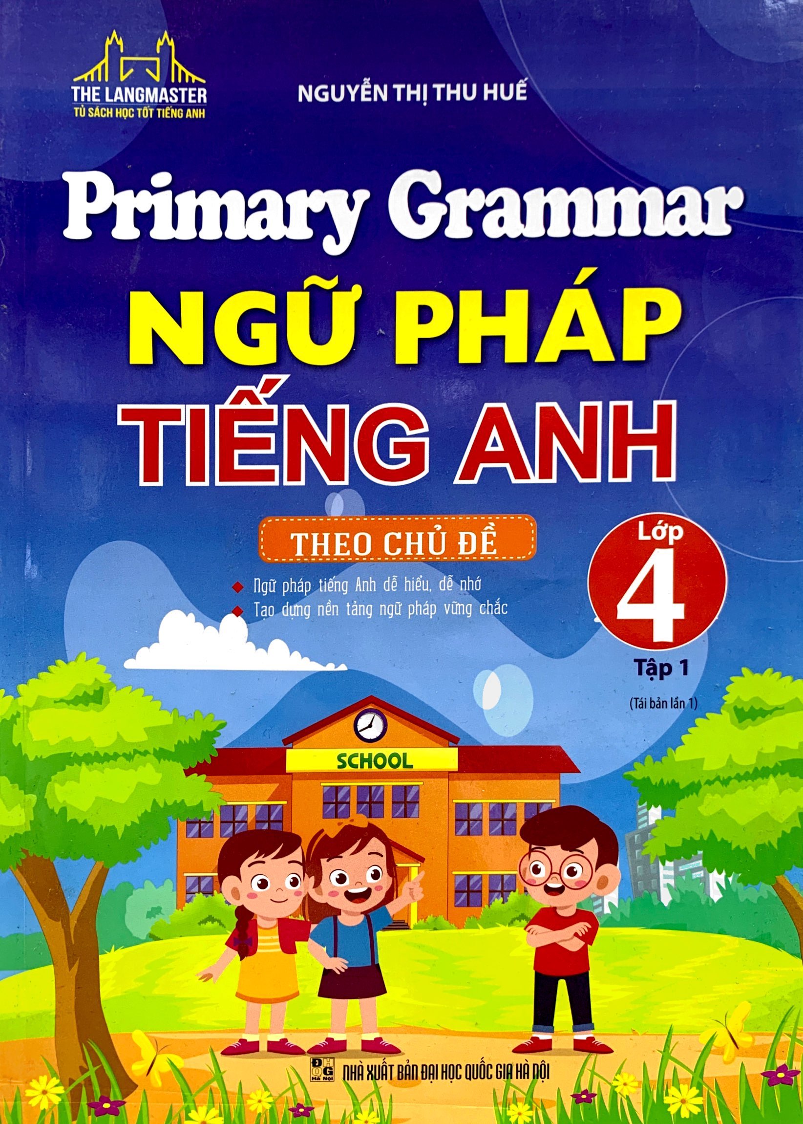 bộ primary grammar - ngữ pháp tiếng anh theo chủ đề lớp 4 - tập 1 (tái bản 2023) - Ảnh 2
