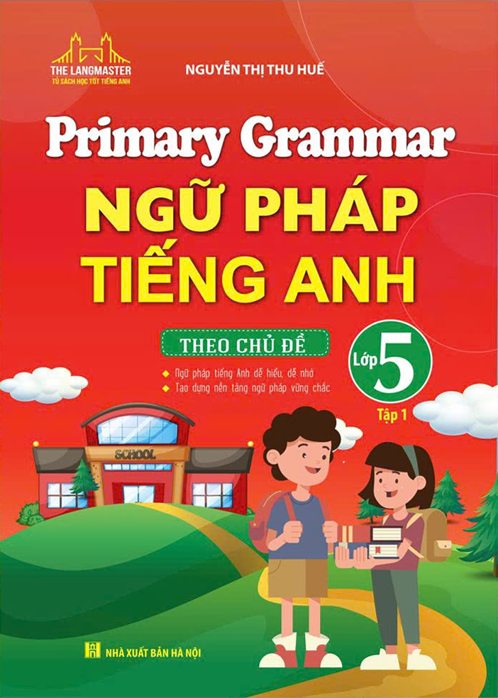 bộ primary grammar - ngữ pháp tiếng anh theo chủ đề lớp 5 - tập 1 - Ảnh 2